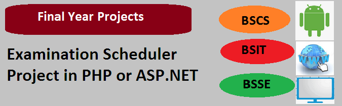 Computer Based Examination Scheduler Project in PHP or ASP.NET