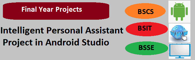 Intelligent Personal Assistant Project in Android Studio